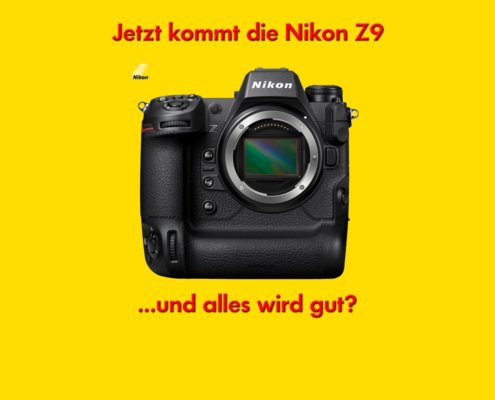 Jetzt kommt die Nikon Z9 und alles wird gut?